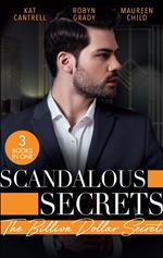 Scandalous Secrets: The Billion Dollar Secret: A seductive romance with fake dating, CEOs, and billionaires