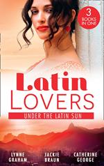 Latin Lovers: Under The Latin Sun: Duarte's Child (Latin Lovers) / Greek for Beginners / Under the Brazilian Sun