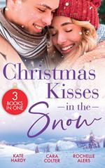 Christmas Kisses In The Snow: A Diamond in the Snow / Snowflakes and Silver Linings / Sweet Silver Bells
