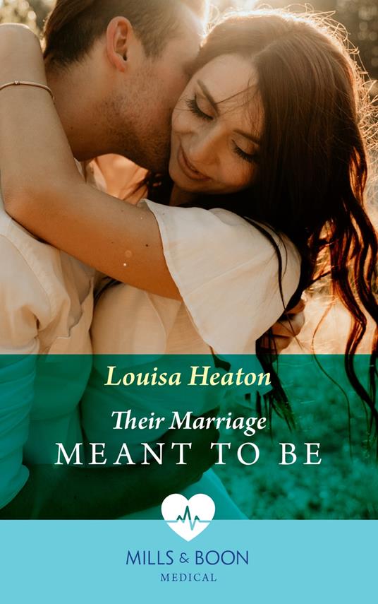 Their Marriage Meant To Be (Mills & Boon Medical)