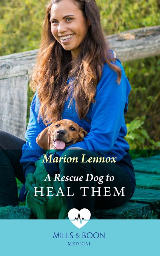 A Rescue Dog To Heal Them (Two Tails Animal Refuge, Book 2) (Mills & Boon Medical)