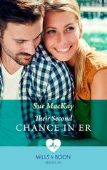Their Second Chance In Er (Mills & Boon Medical)