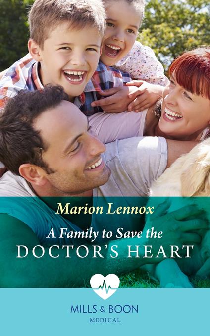 A Family To Save The Doctor's Heart (Mills & Boon Medical)