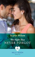 The Night They Never Forgot (Mills & Boon Medical) (Night Shift in Barcelona, Book 1)