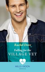 Falling For The Village Vet (Mills & Boon Medical)