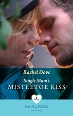 Single Mum's Mistletoe Kiss (Carey Cove Midwives, Book 4) (Mills & Boon Medical)