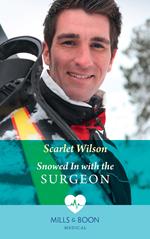 Snowed In With The Surgeon (Mills & Boon Medical)