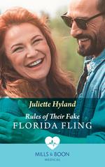 Rules Of Their Fake Florida Fling (Mills & Boon Medical)