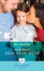 Single Mum's New Year Wish (Mills & Boon Medical)