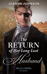 The Return Of Her Long-Lost Husband (Mills & Boon Historical)