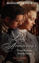 Lady Armstrong's Scandalous Awakening (Revelations of the Carstairs Sisters, Book 2) (Mills & Boon Historical)