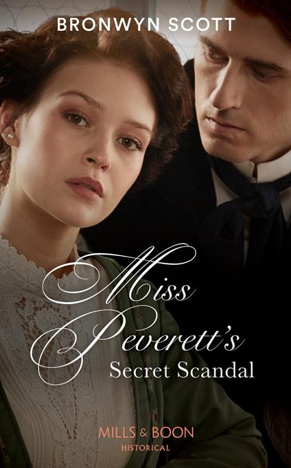 Miss Peverett's Secret Scandal (The Peveretts of Haberstock Hall, Book 3) (Mills & Boon Historical)