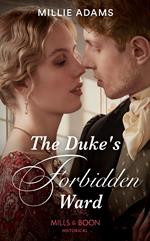 The Duke's Forbidden Ward (Scandalous Socitey Brides, Book 3) (Mills & Boon Historical)