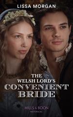The Welsh Lord's Convenient Bride (Mills & Boon Historical)