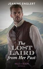 The Lost Laird From Her Past (Mills & Boon Historical) (Falling for a Stewart, Book 2)
