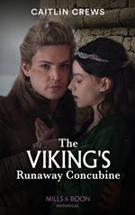 The Viking's Runaway Concubine (Mills & Boon Historical)