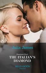 Destitute Until The Italian's Diamond (Mills & Boon Modern)