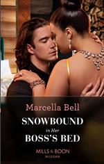 Snowbound In Her Boss's Bed (Mills & Boon Modern)