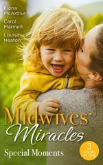 Midwives' Miracles: Special Moments: A Month to Marry the Midwife (The Midwives of Lighthouse Bay) / The Midwife's One-Night Fling / Reunited by Their Pregnancy Surprise