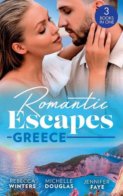 Romantic Escapes: Greece: A Wedding for the Greek Tycoon (Greek Billionaires) / Miss Prim's Greek Island Fling / The Greek's Nine-Month Surprise