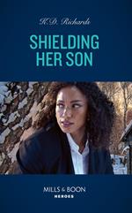 Shielding Her Son (West Investigations, Book 4) (Mills & Boon Heroes)
