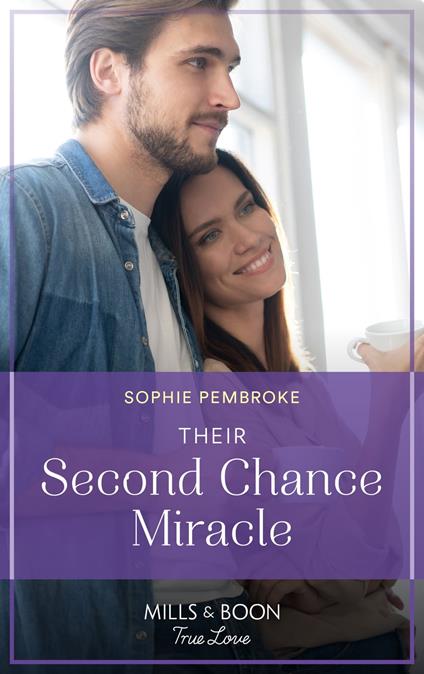 Their Second Chance Miracle (The Heirs of Wishcliffe, Book 2) (Mills & Boon True Love)