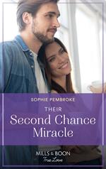 Their Second Chance Miracle (The Heirs of Wishcliffe, Book 2) (Mills & Boon True Love)