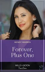 Forever, Plus One (Holliday, Oregon, Book 2) (Mills & Boon True Love)
