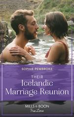 Their Icelandic Marriage Reunion (Mills & Boon True Love) (Dream Destinations, Book 1)
