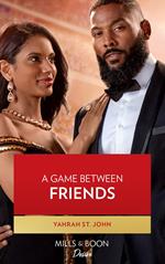 A Game Between Friends (Mills & Boon Desire) (Locketts of Tuxedo Park, Book 4)