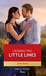 Crossing Two Little Lines (Mills & Boon Desire)