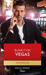 Blame It On Vegas (Mills & Boon Desire) (Bad Billionaires, Book 5)