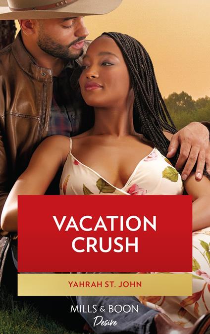 Vacation Crush (Texas Cattleman's Club: Ranchers and Rivals, Book 5) (Mills & Boon Desire)