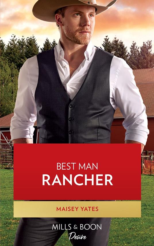 Best Man Rancher (The Carsons of Lone Rock, Book 2) (Mills & Boon Desire)
