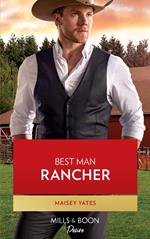 Best Man Rancher (Mills & Boon Desire) (The Carsons of Lone Rock, Book 2)