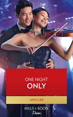 One Night Only (Hana Trio, Book 2) (Mills & Boon Desire)