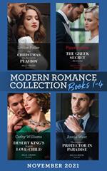 Modern Romance November 2021 Books 1-4: The Christmas She Married the Playboy (Christmas with a Billionaire) / The Greek Secret She Carries / Desert King's Surprise Love-Child / The Innocent's Protector in Paradise