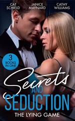 Secrets And Seduction: The Lying Game: Seductive Secrets (Sweet Tea and Scandal) / Bombshell for the Black Sheep / A Virgin for Vasquez