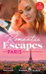 Romantic Escapes: Paris: Beauty & Her Billionaire Boss (In Love with the Boss) / It Happened in Paris… / Holiday with the Best Man