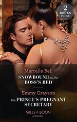 Snowbound In Her Boss's Bed / The Prince's Pregnant Secretary: Snowbound in Her Boss's Bed / The Prince's Pregnant Secretary (The Van Ambrose Royals) (Mills & Boon Modern)