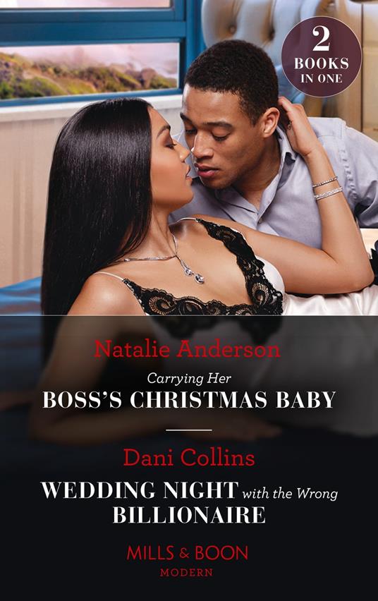 Carrying Her Boss's Christmas Baby / Wedding Night With The Wrong Billionaire