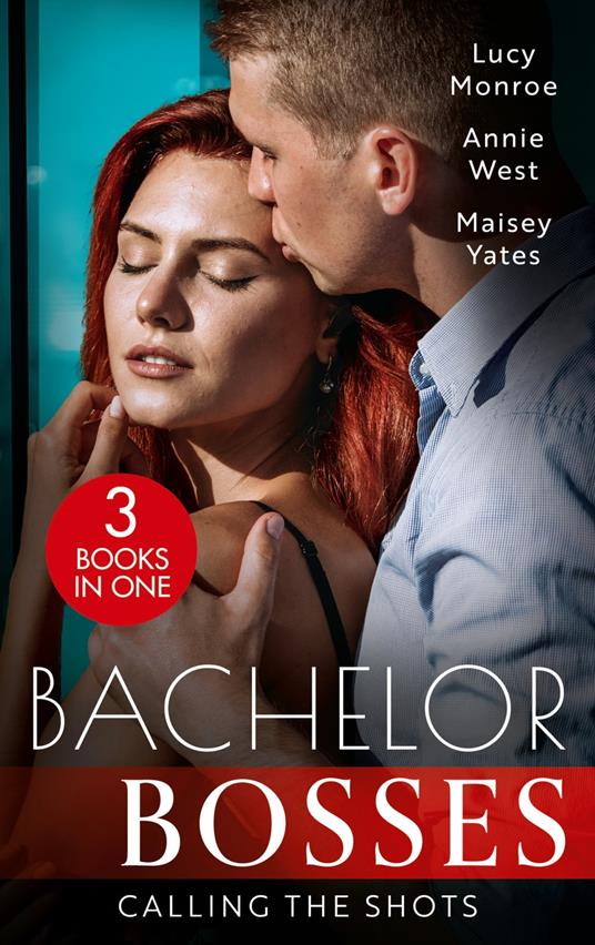 Bachelor Bosses: Calling The Shots: An Heiress for His Empire (Ruthless Russians) / The Flaw in Raffaele's Revenge / Want Me, Cowboy