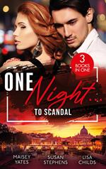 One Night…To Scandal: The Queen's Baby Scandal (One Night With Consequences) / A Night of Royal Consequences / The Princess Predicament