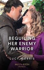 Beguiling Her Enemy Warrior (Shieldmaiden Sisters, Book 3) (Mills & Boon Historical)