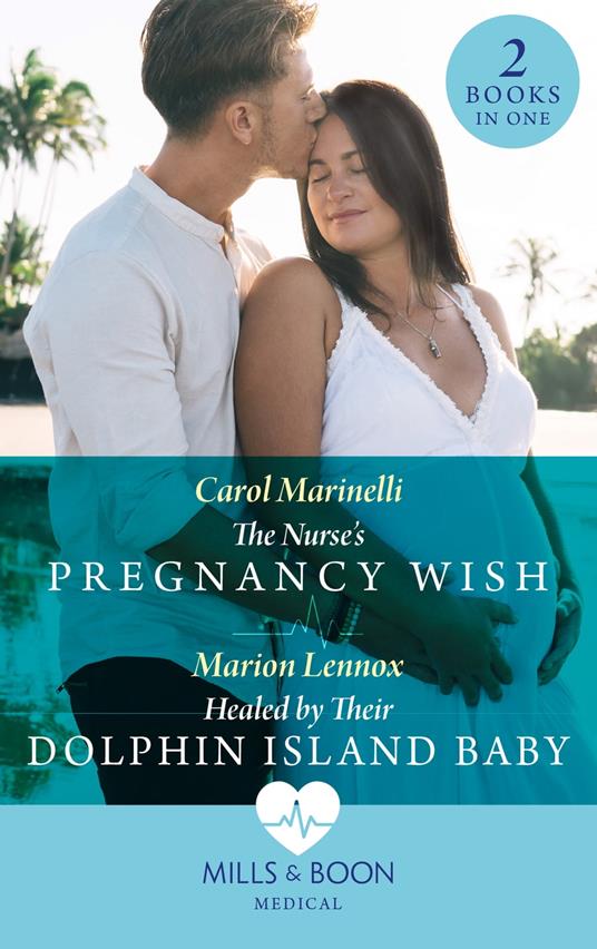 The Nurse's Pregnancy Wish / Healed By Their Dolphin Island Baby
