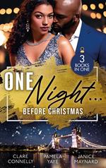 One Night… Before Christmas: The Season to Sin (Christmas Seductions) / A Los Angeles Rendezvous / Blame It On Christmas