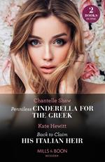 Penniless Cinderella For The Greek / Back To Claim His Italian Heir: Penniless Cinderella for the Greek / Back to Claim His Italian Heir (Mills & Boon Modern)