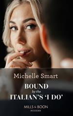 Bound By The Italian's 'I Do' (A Billion-Dollar Revenge, Book 1) (Mills & Boon Modern)