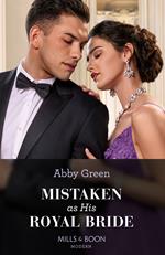 Mistaken As His Royal Bride (Princess Brides for Royal Brothers, Book 1) (Mills & Boon Modern)