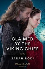 Claimed By The Viking Chief (Mills & Boon Historical)